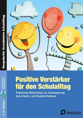 Positive Verstärker für den Schulalltag - Kl. 1-4: Praktische Materialien zur Verbesserung des Arbeits- und Sozialverhaltens (1. bis 4. Klasse) von Persen Verlag i.d. AAP